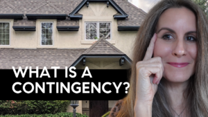 What is a contingency in real estate